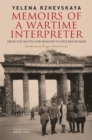Memoirs of a Wartime Interpreter : From the Battle for Moscow to Hitler's Bunker - eBook