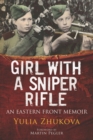 Girl With A Sniper Rifle : An Eastern Front Memoir - eBook