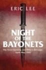 Night of the Bayonets : The Texel Uprising and Hitler's Revenge, April-May 1945 - Book
