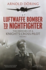 Luftwaffe Bomber to Nightfighter : Volume I: The Memoirs of a Knight's Cross Pilot - eBook