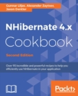 NHibernate 4.x Cookbook - Second Edition : Over 90 incredible and powerful recipes to help you efficiently use NHibernate in your application - eBook