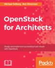 OpenStack for Architects : Design and implement successful private clouds with OpenStack - eBook