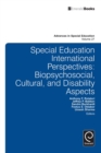 Special Education International Perspectives : Biopsychosocial, Cultural, and Disability Aspects - eBook
