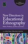 New Directions in Educational Ethnography : Shifts, Problems, and Reconstruction - eBook