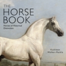 The Horse Book : Horses of Historical Distinction - eBook