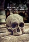 Traditions of Death and Burial - Book