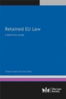 Retained EU Law : A Practical Guide - Book