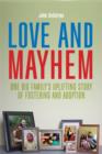 Love and Mayhem : One Big Family's Uplifting Story of Fostering and Adoption - eBook