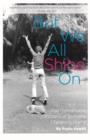 But We All Shine On : The Remarkable Orphans of Burbank Children's Home - eBook