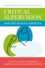 Critical Supervision for the Human Services : A Social Model to Promote Learning and Value-Based Practice - eBook
