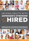 Helping Adults with Asperger's Syndrome Get & Stay Hired : Career Coaching Strategies for Professionals and Parents of Adults on the Autism Spectrum - eBook