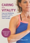 Caring with Vitality - Yoga and Wellbeing for Foster Carers, Adopters and Their Families : Everyday Ideas to Help You Cope and Thrive! - eBook