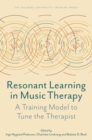 Resonant Learning in Music Therapy : A Training Model to Tune the Therapist - eBook