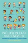 Inclusion, Play and Empathy : Neuroaffective Development in Children's Groups - eBook