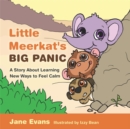 Little Meerkat's Big Panic : A Story About Learning New Ways to Feel Calm - eBook