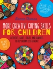 More Creative Coping Skills for Children : Activities, Games, Stories, and Handouts to Help Children Self-regulate - eBook