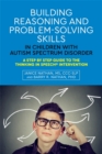 Building Reasoning and Problem-Solving Skills in Children with Autism Spectrum Disorder : A Step by Step Guide to the Thinking In Speech® Intervention - eBook