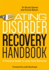 Eating Disorder Recovery Handbook : A Practical Guide to Long-Term Recovery - eBook