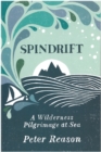 Spindrift : A Wilderness Pilgrimage at Sea - eBook
