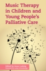 Music Therapy in Children and Young People's Palliative Care - eBook