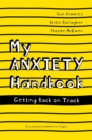 My Anxiety Handbook : Getting Back on Track - eBook