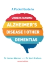 A Pocket Guide to Understanding Alzheimer's Disease and Other Dementias, Second Edition - eBook
