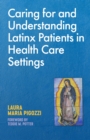 Caring for and Understanding Latinx Patients in Health Care Settings - eBook