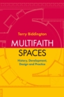 Multifaith Spaces : History, Development, Design and Practice - eBook