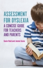 Assessment for Dyslexia and Learning Differences : A Concise Guide for Teachers and Parents - eBook