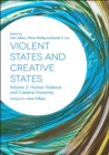 Violent States and Creative States (Volume 2) : Human Violence and Creative Humanity - eBook