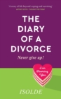 The Diary of a Divorce : Never give up! - Book