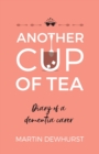 Another Cup of Tea : Diary of a dementia carer - Book