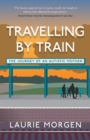 Travelling by Train : The Journey of an Autistic Mother - Book