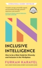 Inclusive Intelligence : How to be a Role Model for Diversity and Inclusion in the Workplace - Book
