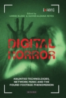 Digital Horror : Haunted Technologies, Network Panic and the Found Footage Phenomenon - Book
