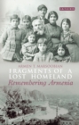 Fragments of a Lost Homeland : Remembering Armenia - Book