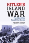 Hitler's Island War : The Men Who Fought for Leros - Book