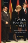 Turkey, Power and the West : Gendered International Relations and Foreign Policy - Book