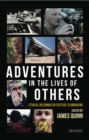 Adventures in the Lives of Others: Ethical Dilemmas in Factual Filmmaking - Book