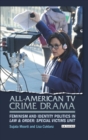 All-American TV Crime Drama : Feminism and Identity Politics in Law and Order: Special Victims Unit - Book