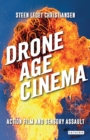Drone Age Cinema : Action Film and Sensory Assault - Book