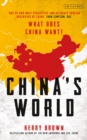 China's World : The Foreign Policy of the World's Newest Superpower - Book