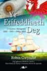 Etifeddiaeth Deg, Yr - O Gymru I Batagonia 1865-2015 - Book