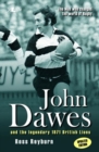 Man Who Changed the World of Rugby, The (Updated Edition) - John Dawes and the Legendary 1971 British Lions - Book