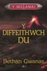 Cyfres y Melanai: Diffeithwch Du, Y - eBook