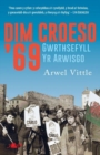 Dim Croeso '69 - Gwrthsefyll yr Arwisgo : Gwrthsefyll yr Arwisgo - Book