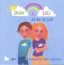 Cyfres Deian a Loli: Deian a Loli a'r Bai ar Gam - eBook