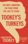 Tookey's Turkeys : The Most Annoying 144 Films From the Last 25 Years - Book