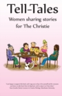 Tell-Tales : Women Sharing Stories for The Christie - Book