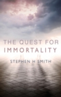 The Quest For Immortality - eBook